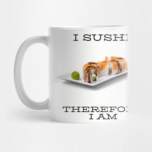 I sushi therefore I am Mug